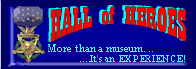 Go Directly to the Home Page for the Hall of Heroes